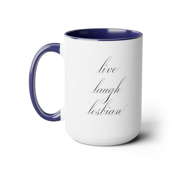 live laugh lesbian - Two-Tone LGBTQ Mug, 15oz - Image 16