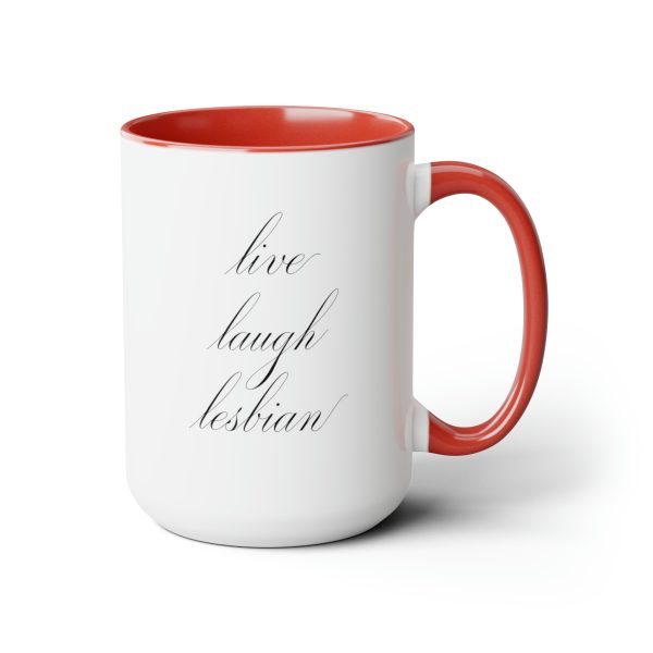 live laugh lesbian - Two-Tone LGBTQ Mug, 15oz - Image 23