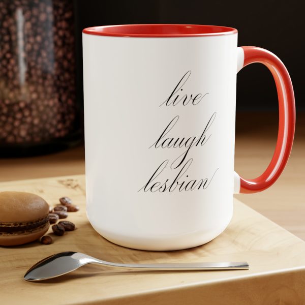 live laugh lesbian - Two-Tone LGBTQ Mug, 15oz - Image 24