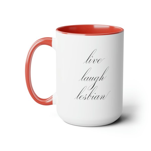 live laugh lesbian - Two-Tone LGBTQ Mug, 15oz - Image 21