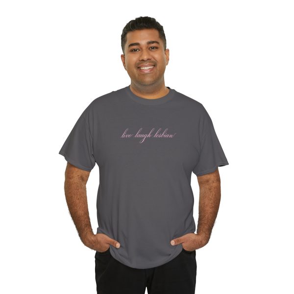 live laugh lesbian - Unisex Heavy Cotton Tee - LGBTQ - Image 56