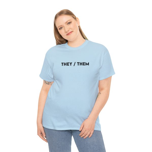 THEY / THEM - Nonbinary - Genderfluid - LBGTQ - Unisex Heavy Cotton Tee - Image 76