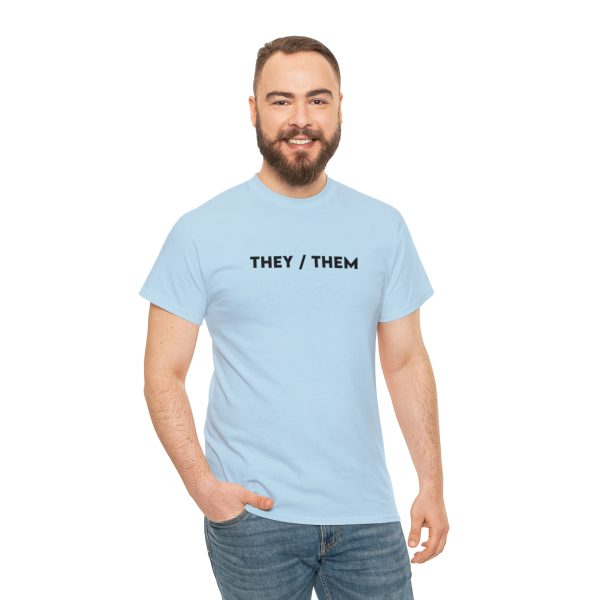 THEY / THEM - Nonbinary - Genderfluid - LBGTQ - Unisex Heavy Cotton Tee - Image 77