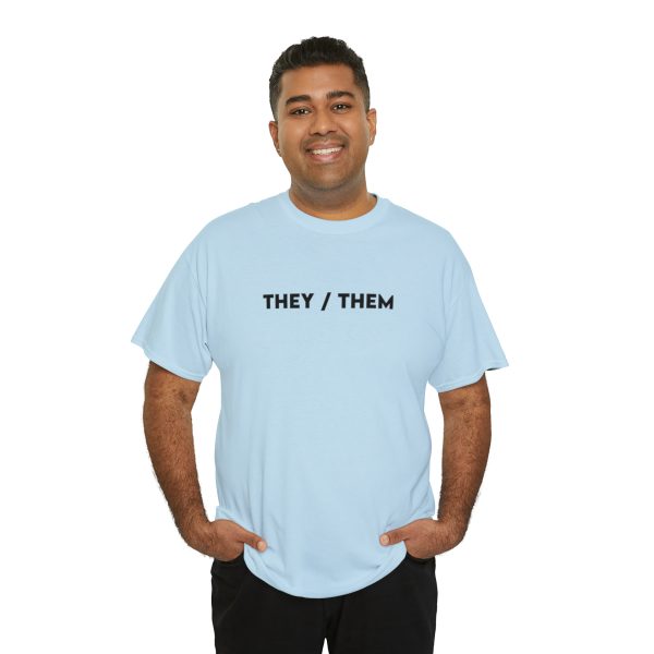 THEY / THEM - Nonbinary - Genderfluid - LBGTQ - Unisex Heavy Cotton Tee - Image 80