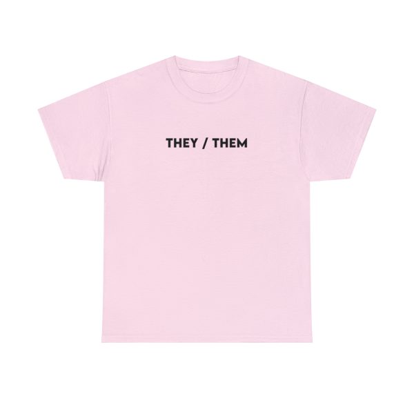 THEY / THEM - Nonbinary - Genderfluid - LBGTQ - Unisex Heavy Cotton Tee - Image 98