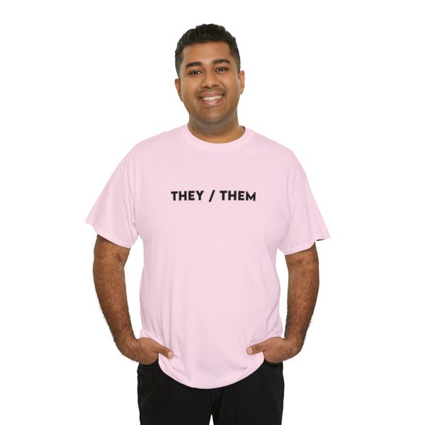 THEY / THEM - Nonbinary - Genderfluid - LBGTQ - Unisex Heavy Cotton Tee - Image 104