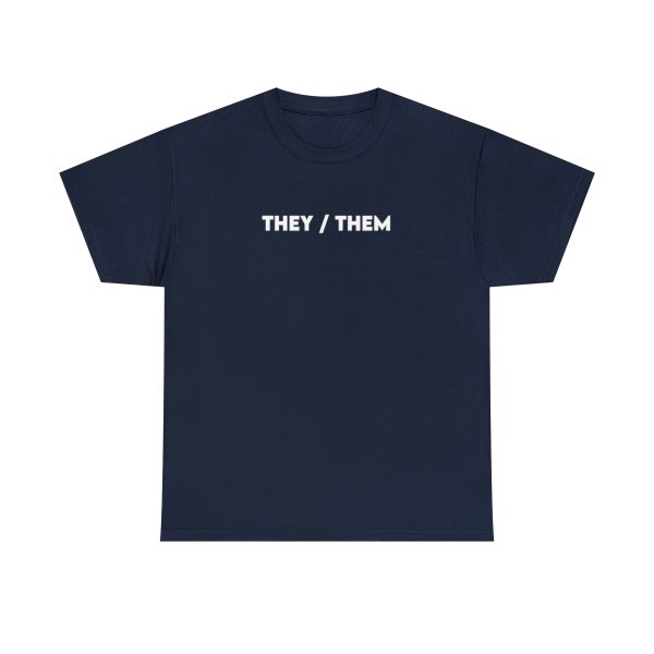 THEY / THEM - Nonbinary - Genderfluid - LBGTQ - Unisex Heavy Cotton Tee - Image 86