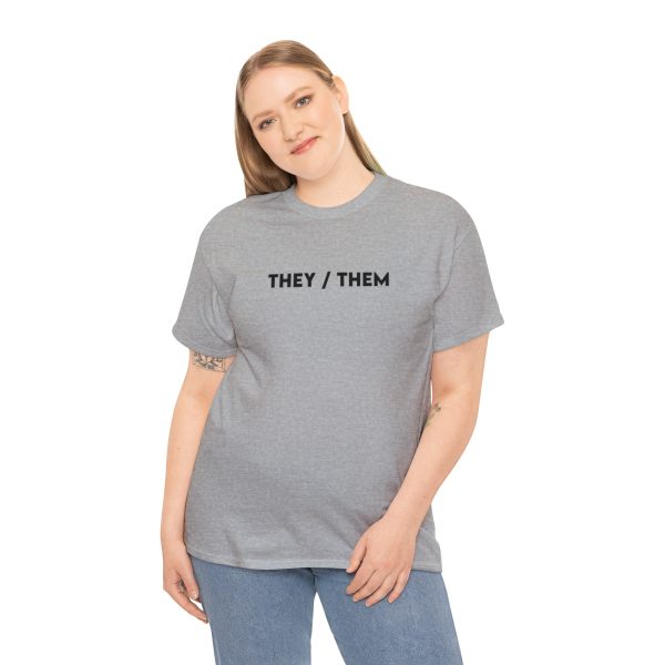 THEY / THEM - Nonbinary - Genderfluid - LBGTQ - Unisex Heavy Cotton Tee - Image 52