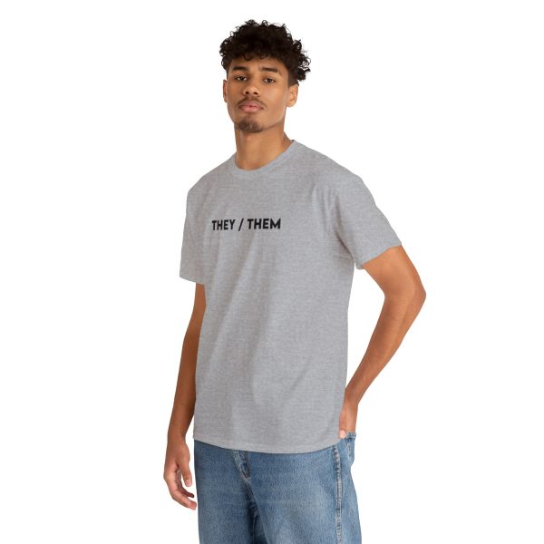 THEY / THEM - Nonbinary - Genderfluid - LBGTQ - Unisex Heavy Cotton Tee - Image 54