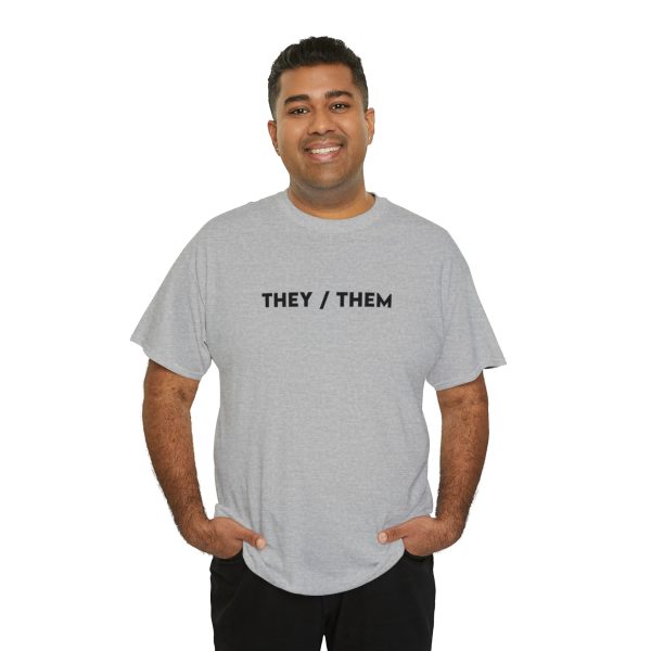 THEY / THEM - Nonbinary - Genderfluid - LBGTQ - Unisex Heavy Cotton Tee - Image 56