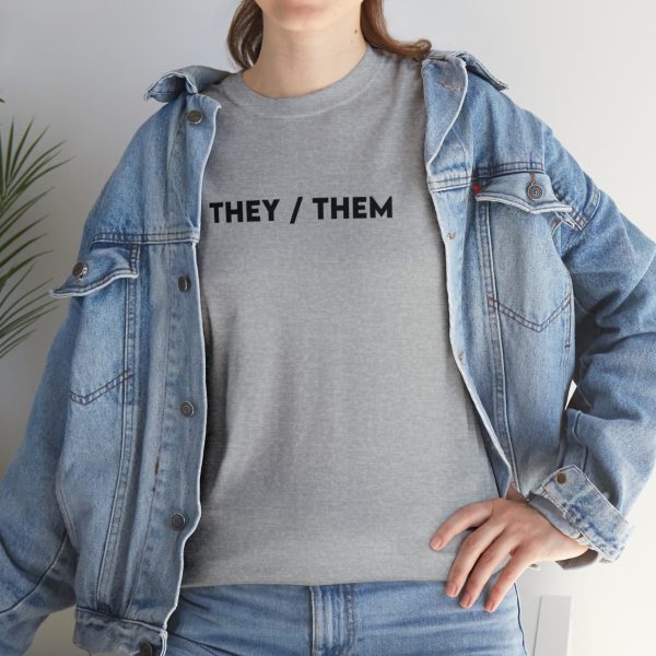 THEY / THEM - Nonbinary - Genderfluid - LBGTQ - Unisex Heavy Cotton Tee - Image 57