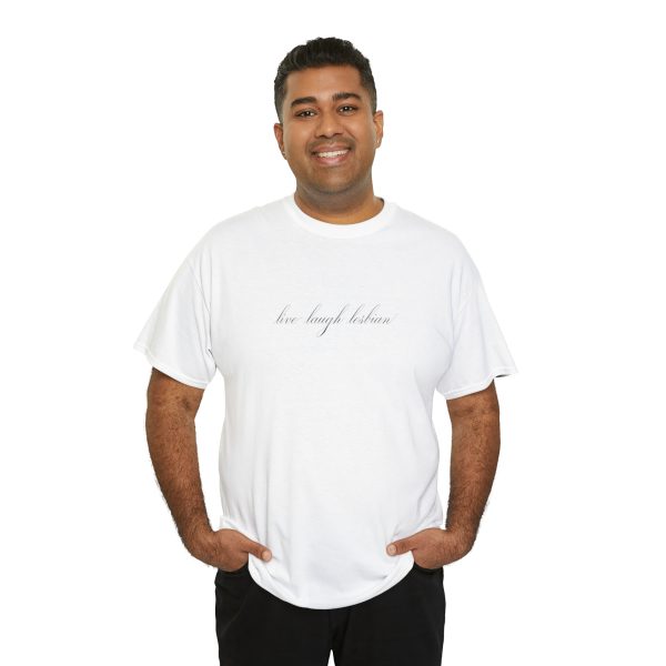 live laugh lesbian - Unisex Heavy Cotton Tee - LGBTQ - Image 20