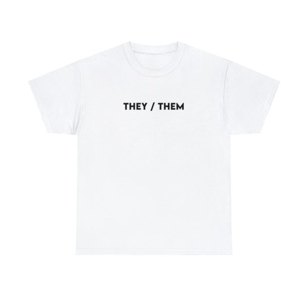 THEY / THEM - Nonbinary - Genderfluid - LBGTQ - Unisex Heavy Cotton Tee - Image 14