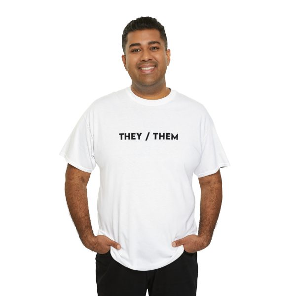 THEY / THEM - Nonbinary - Genderfluid - LBGTQ - Unisex Heavy Cotton Tee - Image 20