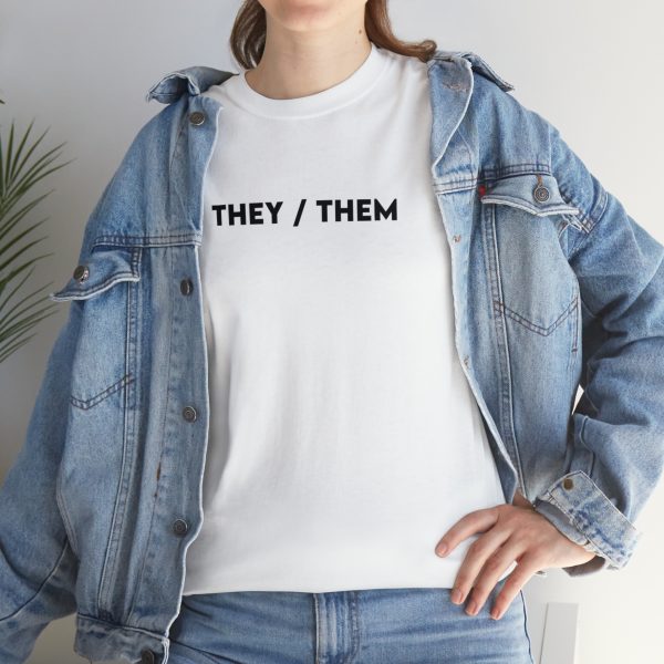 THEY / THEM - Nonbinary - Genderfluid - LBGTQ - Unisex Heavy Cotton Tee - Image 21