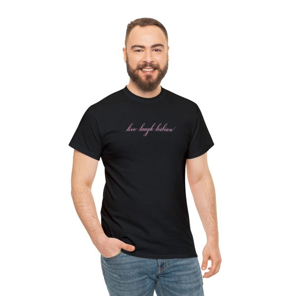 live laugh lesbian - Unisex Heavy Cotton Tee - LGBTQ - Image 5