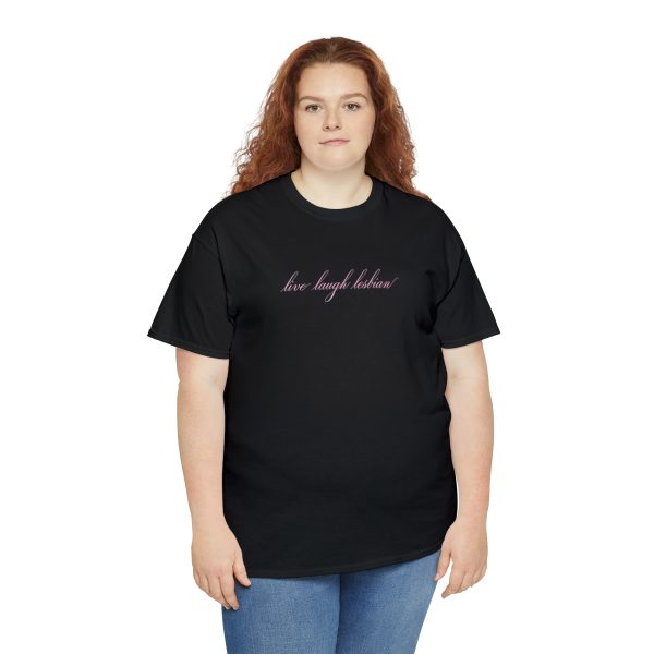 live laugh lesbian - Unisex Heavy Cotton Tee - LGBTQ - Image 7