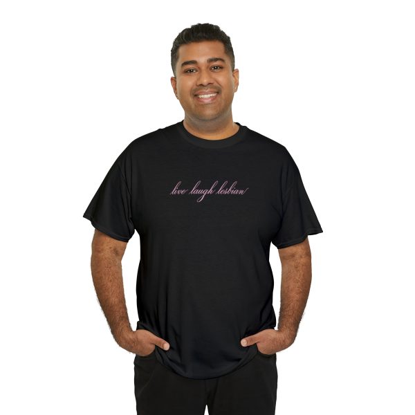 live laugh lesbian - Unisex Heavy Cotton Tee - LGBTQ - Image 8