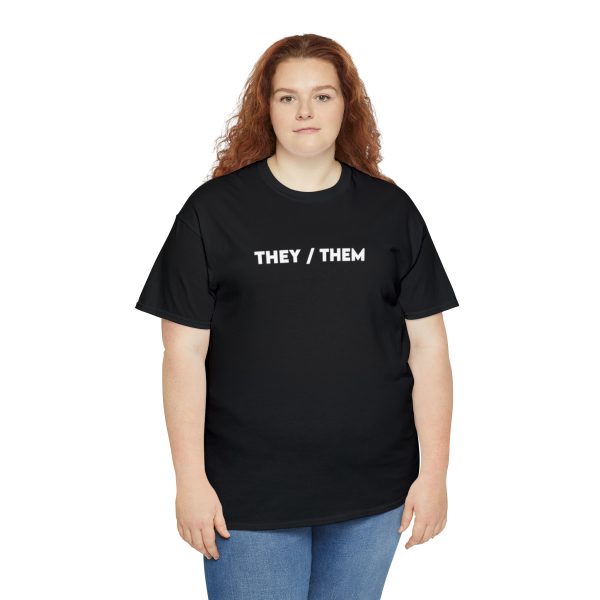 THEY / THEM - Nonbinary - Genderfluid - LBGTQ - Unisex Heavy Cotton Tee - Image 7