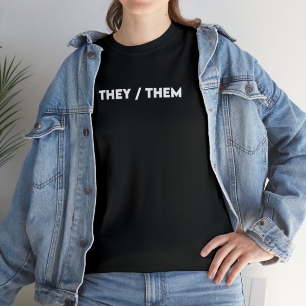 THEY / THEM - Nonbinary - Genderfluid - LBGTQ - Unisex Heavy Cotton Tee - Image 9