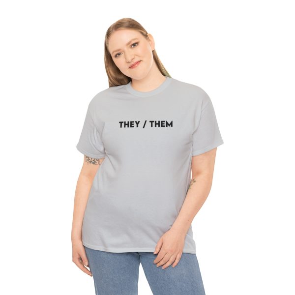 THEY / THEM - Nonbinary - Genderfluid - LBGTQ - Unisex Heavy Cotton Tee - Image 40