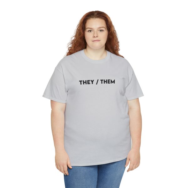 THEY / THEM - Nonbinary - Genderfluid - LBGTQ - Unisex Heavy Cotton Tee - Image 43