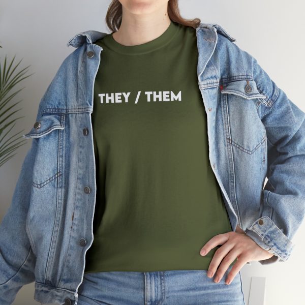 THEY / THEM - Nonbinary - Genderfluid - LBGTQ - Unisex Heavy Cotton Tee - Image 69