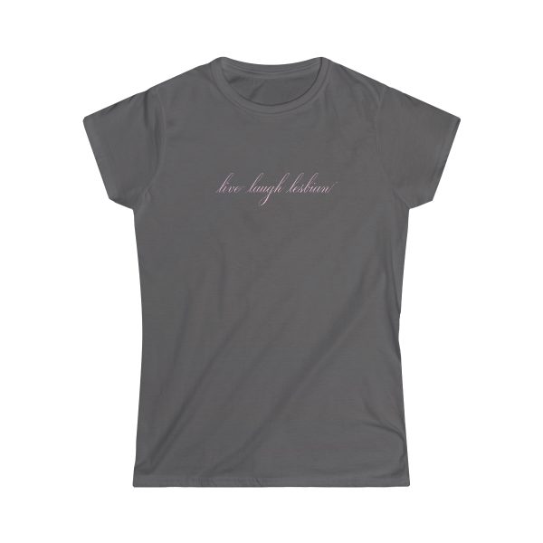 live laugh lesbian - Women's Softstyle Tee - LGBTQ - Image 7