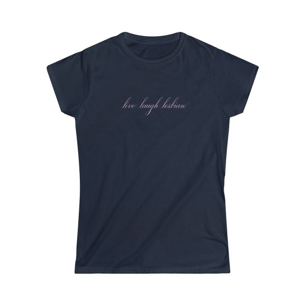 live laugh lesbian - Women's Softstyle Tee - LGBTQ - Image 11