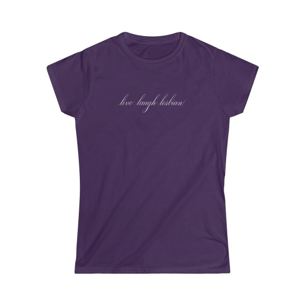 live laugh lesbian - Women's Softstyle Tee - LGBTQ - Image 13